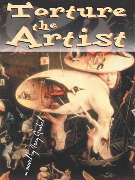 Title details for Torture the Artist by Joey Goebel - Available